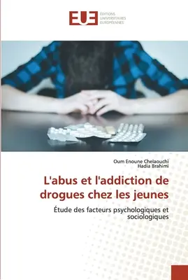 Nadużywanie i uzależnienie od narkotyków wśród młodzieży - L'abus et l'addiction de drogues chez les jeunes