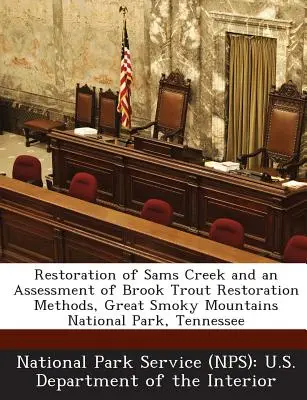 Przywrócenie Sams Creek i ocena metod przywracania pstrąga potokowego, Park Narodowy Great Smoky Mountains, Tennessee - Restoration of Sams Creek and an Assessment of Brook Trout Restoration Methods, Great Smoky Mountains National Park, Tennessee