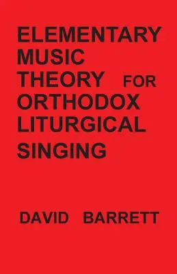 Elementarna teoria muzyki dla prawosławnego śpiewu liturgicznego - Elementary Music Theory for Orthodox Liturgical Singing