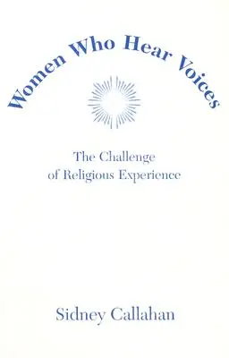 Kobiety, które słyszą głosy - Women Who Hear Voices