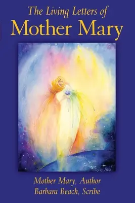 Żywe listy Matki Bożej - The Living Letters of Mother Mary