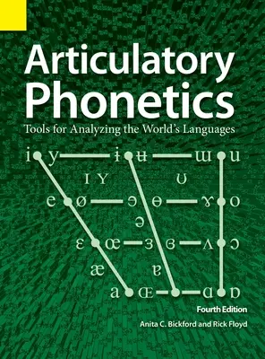 Fonetyka artykulacyjna: Narzędzia do analizy języków świata, wydanie 4 - Articulatory Phonetics: Tools for Analyzing the World's Languages, 4th Edition