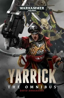 Yarrick: Omnibus - Yarrick: The Omnibus