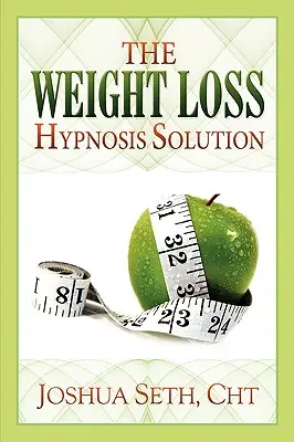 Rozwiązanie hipnozy na odchudzanie - The Weight Loss Hypnosis Solution