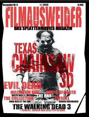 FILMAUSWEIDER - Das Splattermovies Magazin - Ausgabe 4 - Evil Dead, Texas Chainsaw 3D, The ABCs of Death, The Collection, The Bay, Citadel, The Mille