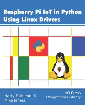 Raspberry Pi IoT w Pythonie z wykorzystaniem sterowników Linux - Raspberry Pi IoT In Python Using Linux Drivers