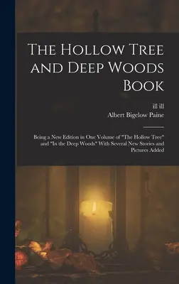 The Hollow Tree and Deep Woods Book: Będąc nowym wydaniem w jednym tomie 