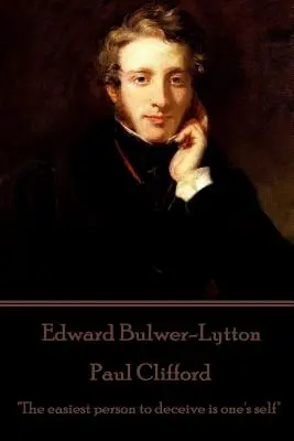 Edward Bulwer-Lytton - Paul Clifford: Najłatwiej oszukać samego siebie