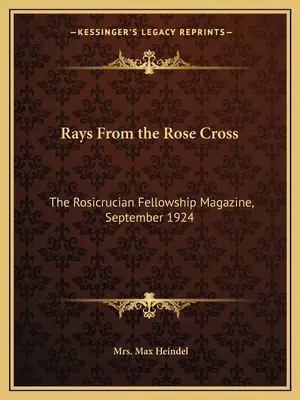 Promienie z Różanego Krzyża: The Rosicrucian Fellowship Magazine, wrzesień 1924 r. - Rays From the Rose Cross: The Rosicrucian Fellowship Magazine, September 1924