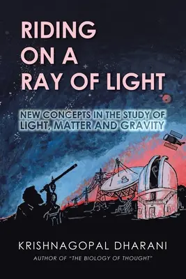 Jazda na promieniu światła: Nowe koncepcje w badaniu światła, materii i grawitacji - Riding on a Ray of Light: New Concepts in the Study of Light, Matter and Gravity