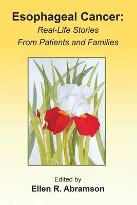 Rak przełyku: Prawdziwe historie z życia pacjentów i rodzin - Esophageal Cancer: Real life stories from patients and families