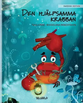 Den Hjlpsamma Krabban: szwedzkie wydanie książki The Caring Crab - Den Hjlpsamma Krabban: Swedish Edition of The Caring Crab