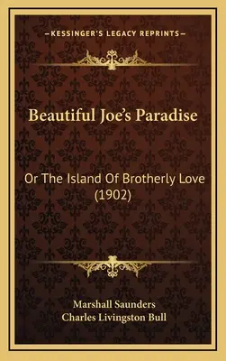 Beautiful Joe's Paradise: Albo wyspa braterskiej miłości (1902) - Beautiful Joe's Paradise: Or The Island Of Brotherly Love (1902)