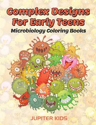 Złożone projekty dla wczesnych nastolatków: Kolorowanki z mikrobiologii - Complex Designs For Early Teens: Microbiology Coloring Books