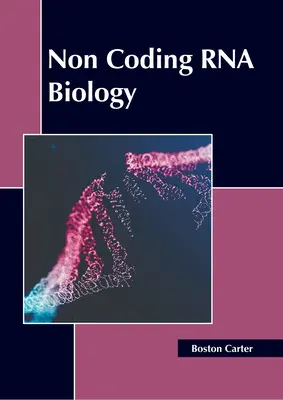 Biologia niekodującego RNA - Non Coding RNA Biology