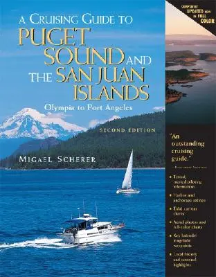 Przewodnik po Puget Sound i wyspach San Juan: Olympia do Port Angeles - A Cruising Guide to Puget Sound and the San Juan Islands: Olympia to Port Angeles