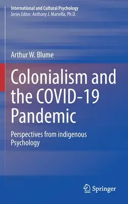 Kolonializm i pandemia Covid-19: Perspektywy rdzennej psychologii - Colonialism and the Covid-19 Pandemic: Perspectives from Indigenous Psychology