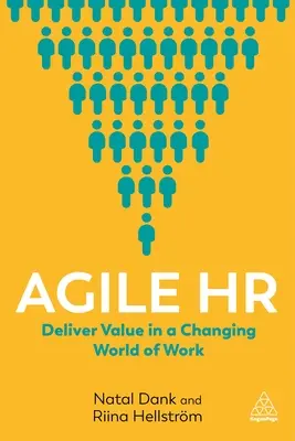 Zwinny HR: Dostarczanie wartości w zmieniającym się świecie pracy - Agile HR: Deliver Value in a Changing World of Work