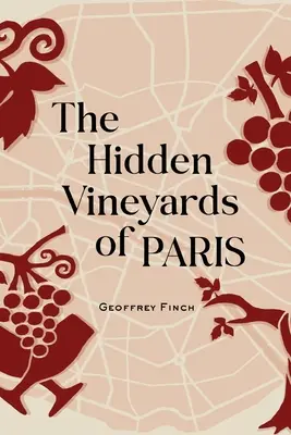 Ukryte winnice Paryża - The Hidden Vineyards of Paris