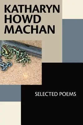 Katharyn Howd Machan: Wybrane wiersze - Katharyn Howd Machan: Selected Poems