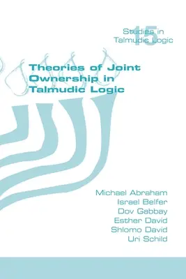 Teorie współwłasności w logice talmudycznej - Theories of Joint Ownership in Talmudic Logic