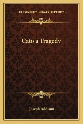 Cato a Tragedy