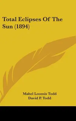 Całkowite zaćmienie Słońca (1894) - Total Eclipses Of The Sun (1894)