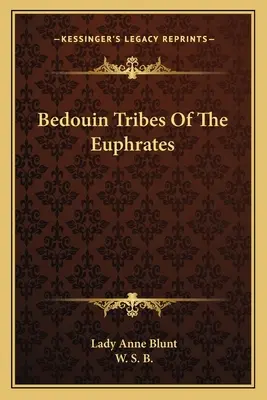 Plemiona Beduinów nad Eufratem - Bedouin Tribes Of The Euphrates