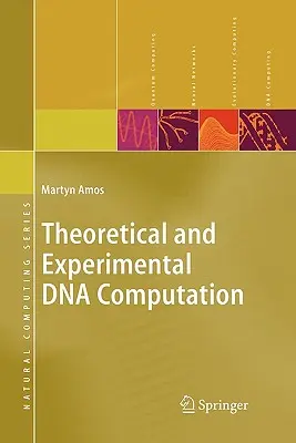 Teoretyczne i eksperymentalne obliczenia DNA - Theoretical and Experimental DNA Computation