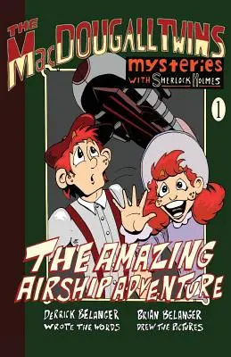 Niesamowita przygoda na sterowcu: The Macdougall Twins with Sherlock Holmes Book #1 - The Amazing Airship Adventure: The Macdougall Twins with Sherlock Holmes Book #1