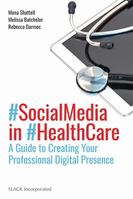 Media społecznościowe w opiece zdrowotnej: Przewodnik po tworzeniu profesjonalnej obecności cyfrowej - Social Media in Health Care: A Guide to Creating Your Professional Digital Presence