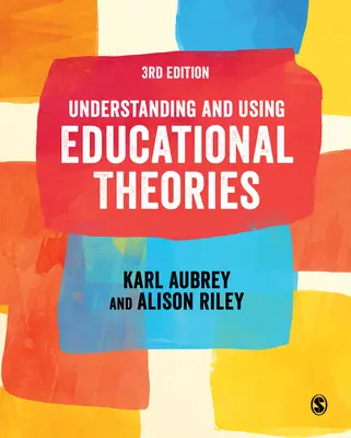 Zrozumienie i wykorzystanie teorii edukacyjnych - Understanding and Using Educational Theories