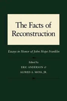 Fakty rekonstrukcji: Eseje na cześć Johna Hope'a Franklina - The Facts of Reconstruction: Essays in Honor of John Hope Franklin