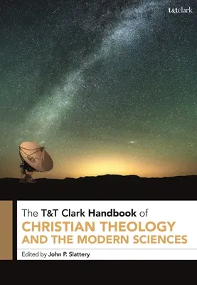 T&T Clark: Podręcznik teologii chrześcijańskiej i nauk współczesnych - T&T Clark Handbook of Christian Theology and the Modern Sciences