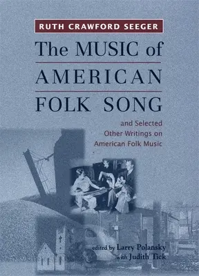 The Music of American Folk Song: I wybrane inne pisma o amerykańskiej muzyce ludowej - The Music of American Folk Song: And Selected Other Writings on American Folk Music