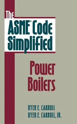 Uproszczony kodeks Asme: Kotły energetyczne - The Asme Code Simplified: Power Boilers