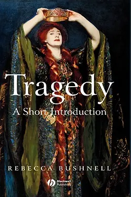 Tragedia: Krótkie wprowadzenie - Tragedy: A Short Introduction