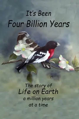 Minęły cztery miliardy lat: Historia życia na Ziemi w milionach lat na raz - It's Been Four Billion Years: The Story of Life on Earth a Million Years at a Time