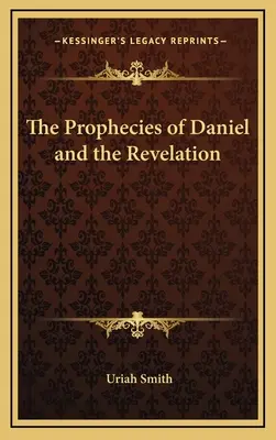 Proroctwa Daniela i Objawienie - The Prophecies of Daniel and the Revelation