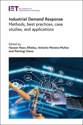 Przemysłowa reakcja na popyt: Metody, najlepsze praktyki, studia przypadków i zastosowania - Industrial Demand Response: Methods, Best Practices, Case Studies, and Applications