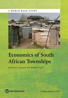 Ekonomia południowoafrykańskich miasteczek: Szczególny nacisk na Diepsloot - Economics of South African Townships: Special Focus on Diepsloot