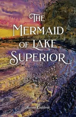 Syrenka z jeziora Superior - The Mermaid of Lake Superior