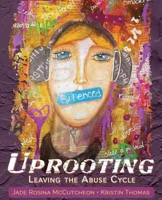 Uprooting: Wychodzenie z cyklu nadużyć - Uprooting: Leaving the Abuse Cycle