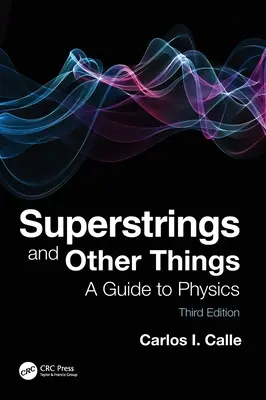 Superstruny i inne rzeczy: Przewodnik po fizyce - Superstrings and Other Things: A Guide to Physics