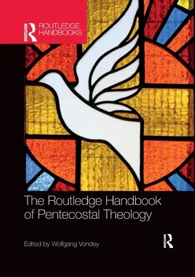 Podręcznik teologii zielonoświątkowej Routledge - The Routledge Handbook of Pentecostal Theology