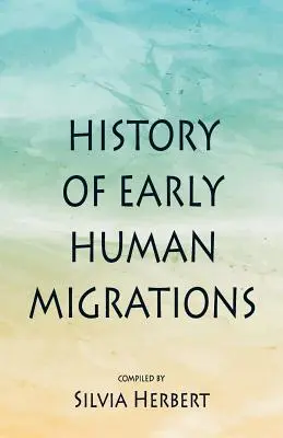 Historia wczesnych migracji człowieka - History of Early Human Migrations