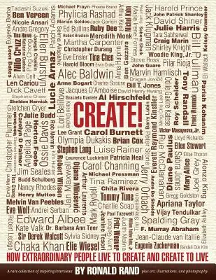 Create!: Jak niezwykli ludzie żyją, by tworzyć i tworzą, by żyć - Create!: How Extraordinary People Live To Create and Create To Live