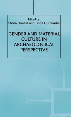 Płeć i kultura materialna w perspektywie archeologicznej - Gender and Material Culture in Archaeological Perspective