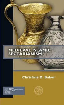 Średniowieczny islamski sekciarstwo - Medieval Islamic Sectarianism