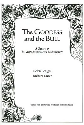 Bogini i byk: Studium mitologii minojsko-mykeńskiej - The Goddess and the Bull: A Study in Minoan-Mycenaean Mythology